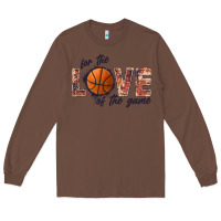 Chestnut basketball love of the game Long Sleeve Tee - JahusDesignShop