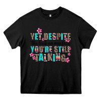 Black yet despite the look on my face you are still talk Heavy Core Tee - AdoDesignShop