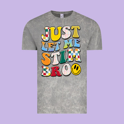 Just Let Me Stim Bro Vintage Tee Designed By Jahusdesignshop