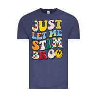 Vintage Denim just let me stim bro Vintage Tee - JahusDesignShop