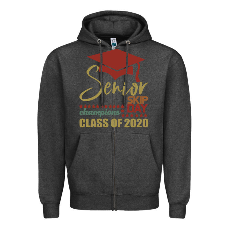 Senior Skip Day Champions Class Of 2020 Zipper Hoodie by Bettercallsaul | Teevron