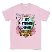Bubblegum Pink i see a strong woman Classic Tee - MaliasSmallBusiness