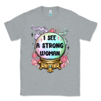 Heather Grey i see a strong woman Classic Tee - MaliasSmallBusiness