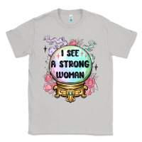 Moon Dust i see a strong woman Classic Tee - MaliasSmallBusiness
