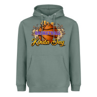 Sage It's a Basketball kinda day Heavyweight Hoodie - HowdyJamesFarm