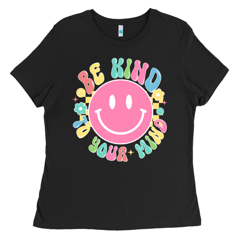 Be Kind To You Mind Ladies Tee by JahusDesignShop | Teevron