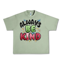 Oil Green always be kind Urban Heavy Tee - MaliasSmallBusiness