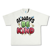 Pistachio always be kind Urban Heavy Tee - MaliasSmallBusiness