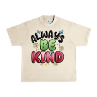 Sandshell always be kind Urban Heavy Tee - MaliasSmallBusiness