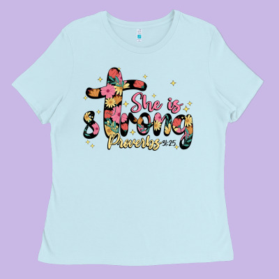 She Is Strong Proverbs 31 25 Ladies Tee Designed By Jahusdesignshop