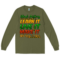 Army Green black history learn it live it make it 365 days a Long Sleeve Tee - NancyCooperArtShop