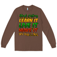 Chestnut black history learn it live it make it 365 days a Long Sleeve Tee - NancyCooperArtShop