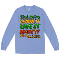 Colony Blue black history learn it live it make it 365 days a Long Sleeve Tee - NancyCooperArtShop