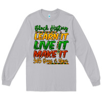 Moon Dust black history learn it live it make it 365 days a Long Sleeve Tee - NancyCooperArtShop