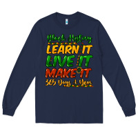Navy black history learn it live it make it 365 days a Long Sleeve Tee - NancyCooperArtShop