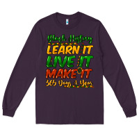 Plum black history learn it live it make it 365 days a Long Sleeve Tee - NancyCooperArtShop