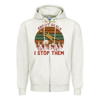 Oatmeal Heather Some Dream About Goals I Stop Them Zipper Hoodie - Bettercallsaul