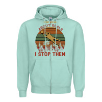 Seafoam Some Dream About Goals I Stop Them Zipper Hoodie - Bettercallsaul