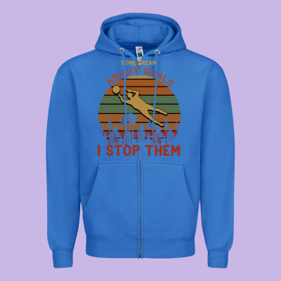 Some Dream About Goals I Stop Them Zipper Hoodie Designed By Bettercallsaul