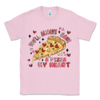 Bubblegum Pink you'll always have a pizza my heart Classic Tee - MaliasSmallBusiness