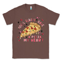 You'll Always Have A Pizza My Heart Classic Tee | Teevron