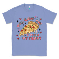 Colony Blue you'll always have a pizza my heart Classic Tee - MaliasSmallBusiness