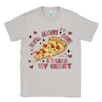 Moon Dust you'll always have a pizza my heart Classic Tee - MaliasSmallBusiness