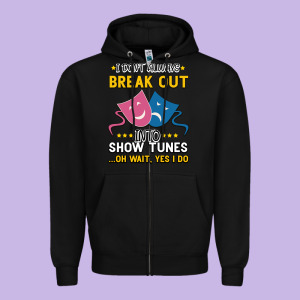 My Brain Is 95% Show Tunes. Funny Theatre Gift. Zipper Hoodie Designed By Bettercallsaul