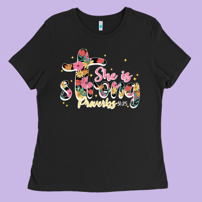 She Is Strong Proverbs 31 25 Ladies Tee Designed By Jahusdesignshop