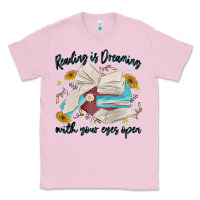 Bubblegum Pink reading is dreaming with your eyes open Classic Tee - MaliasSmallBusiness