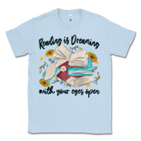 Dusty Blue reading is dreaming with your eyes open Classic Tee - MaliasSmallBusiness