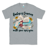 Heather Grey reading is dreaming with your eyes open Classic Tee - MaliasSmallBusiness