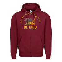 Burgundy In a World Where You Can Be Anything Bee Kind Zipper Hoodie - Bettercallsaul