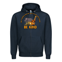 Navy In a World Where You Can Be Anything Bee Kind Zipper Hoodie - Bettercallsaul