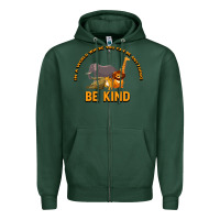 Sports Green In a World Where You Can Be Anything Bee Kind Zipper Hoodie - Bettercallsaul