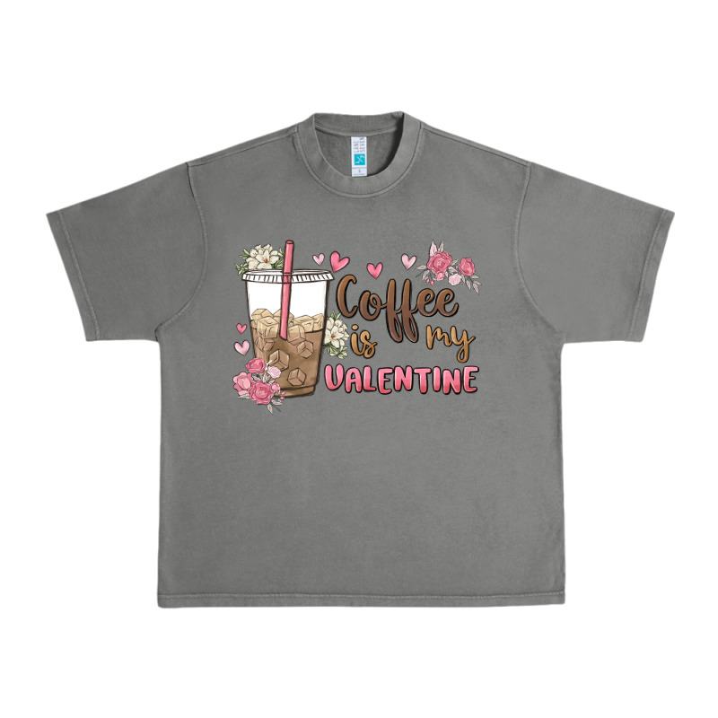 Coffee Is My Valentine Urban Heavy Tee by MaliasSmallBusiness | Teevron