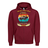 Burgundy Vintage 50th Birthday I'm Not Old I'm A Classic Born In 1970 Zipper Hoodie - Bettercallsaul