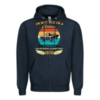Navy Vintage 50th Birthday I'm Not Old I'm A Classic Born In 1970 Zipper Hoodie - Bettercallsaul