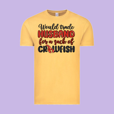 Would Trade Husband For A Sack Of Crawfish Vintage Tee Designed By Maliassmallbusiness