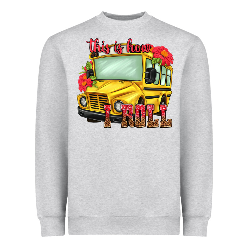 This Is How I Roll Heavyweight Sweatshirt by NancyCooperArtShop | Teevron