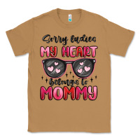 Toasted Coconut sorry ladies my heart belongs to mommy Classic Tee - MaliasSmallBusiness