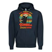 Navy Day drinking because 2020 sucks Zipper Hoodie - Bettercallsaul
