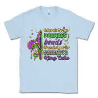 Dusty Blue mardi gras parades beads french quarter beignets k Classic Tee - MaliasSmallBusiness
