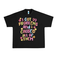 I Got 99 Problems And I Caused All Of Them Urban Heavy Tee | Teevron