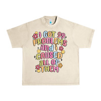 Sandshell i got 99 problems and i caused all of them Urban Heavy Tee - MaliasSmallBusiness