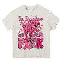 Cream in october we wear pink dinosaur Heavy Core Tee - JahusDesignShop