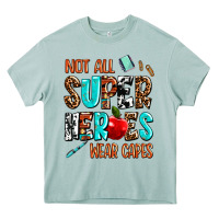 Not All Super Heroes Wear Capes Heavy Core Tee | Teevron
