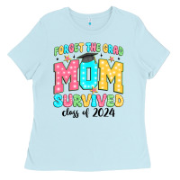 Baby Blue forget the grad mom survived class of 2024 Ladies Tee - JahusDesignShop