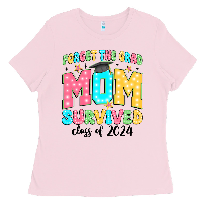 Forget The Grad Mom Survived Class Of 2024 Ladies Tee by JahusDesignShop | Teevron