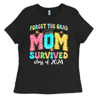 Black forget the grad mom survived class of 2024 Ladies Tee - JahusDesignShop